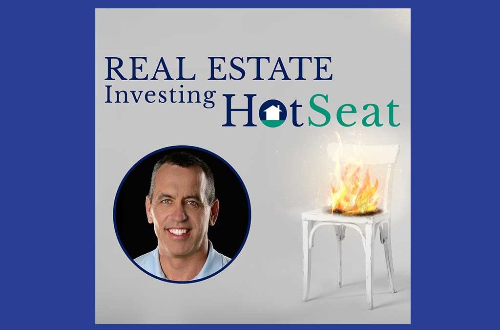 Real Estate Investing Hot Seat