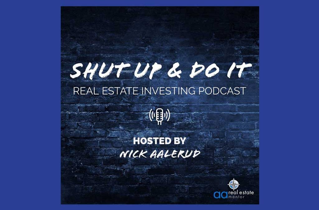 Shut Up and Do It with Nick Aalerud